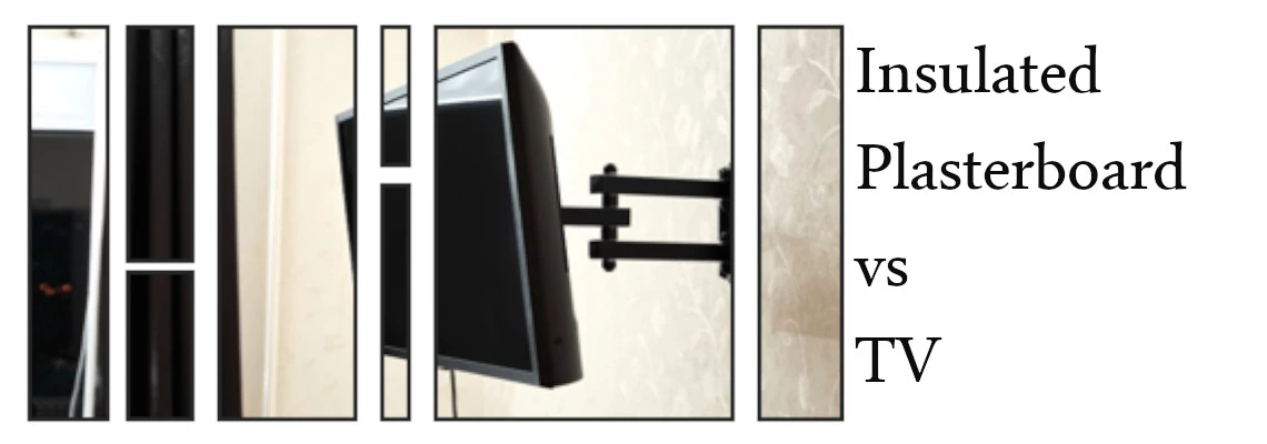 WORRY-FREE TV SETUP: HOW TO SECURELY MOUNT YOUR TV ON INSULATED PLASTERBOARD